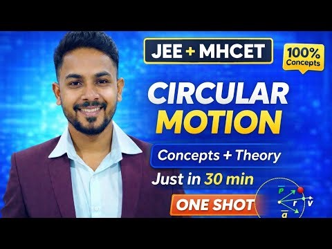 Circular Motion - One Shot 💉 - ( JEE + MH-CET + Neet + All Boards ) Revision 