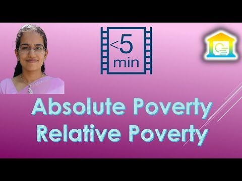Absolute Poverty vs. Relative Poverty (Economics - 2 Types of Poverty)