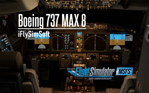 【开发演示】iFly B737MAX8 - 微软模拟飞行三方开发者 转载 MSFS2020