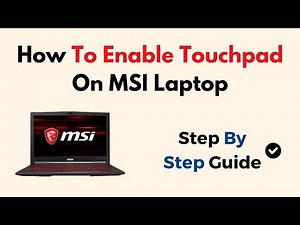 How To Enable Touchpad On MSI Laptop