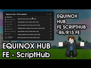 Equinox Hub - Fe ScriptHub Walkspeed, Jump power, Fe Scri...etc...