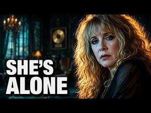 Stevie Nicks: Her Sad $100M Reality At 76