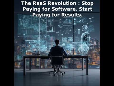 The RaaS Revolution : Stop Paying for Software. Start Paying for Results.