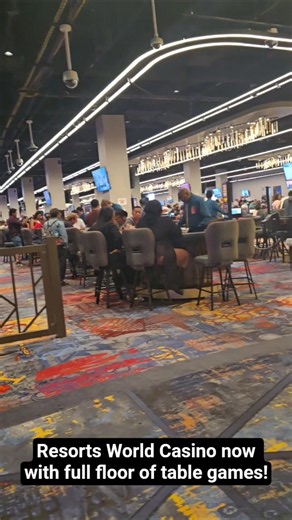 Resorts World Casino now with full floor of table games!