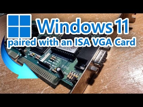 Windows 11 paired with an ISA VGA card