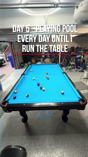 Day 5 - Playing Pool Every Day Until I Run The Table