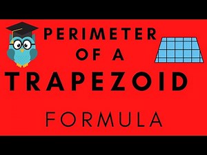 Perimeter Of A Trapezoid Formula Made Easy For Kids & Adults - Geometry Math Help