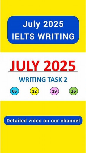 05, 12, 19 & 26 JULY 2025 IELTS WRITING TASK 2 TOPICS | IELTS | IDP & BC