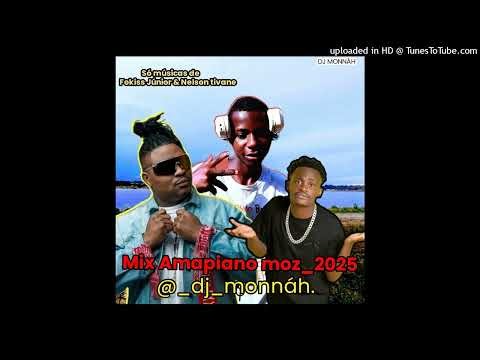 Moz🇲🇿 Mix Amapiano 2025__@dj monnáh