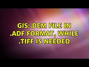 GIS: Dem file in .adf format, while .tiff is needed