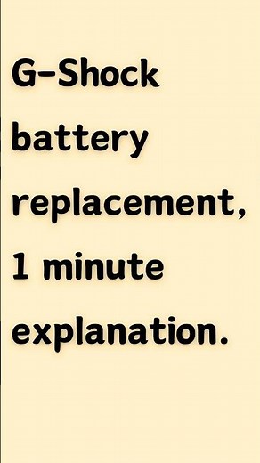 G-SHOCK battery replacement, 1 minute explanation.