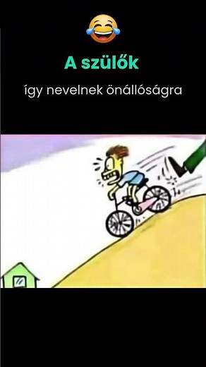 A szülők az életre nevelik a gyerekeket!? 😂 vicces