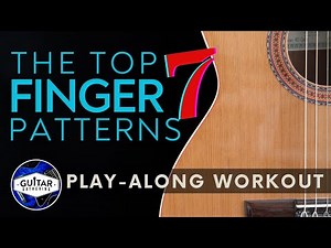 Top 7 Fingerstyle Patterns Play Along Workout (Free PDF Included)