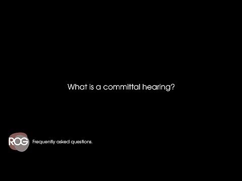 What is a committal hearing?