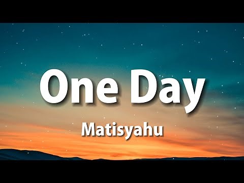 Matisyahu - One Day (Lyrics)