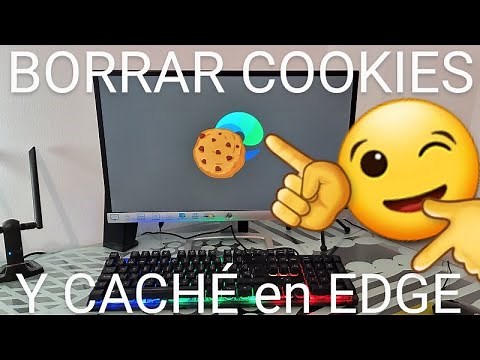 🚮💻 Cómo BORRAR la CACHÉ y las COOKIES en MICROSOFT EDGE 2026