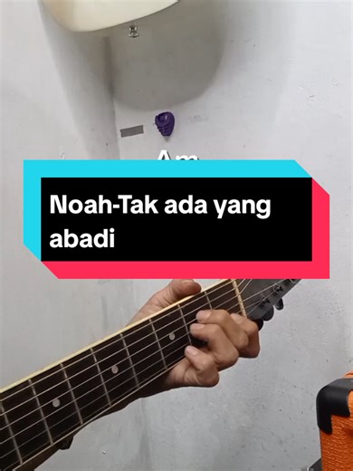 Cover Akustik Gitar: Tak Ada yang Abadi oleh Noah
