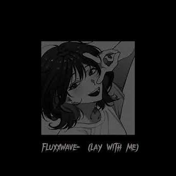 Fluxxwave (lay with me) - The Dive/ Clovis Reyes