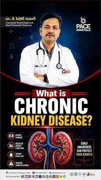 What is Chronic Kidney Disease? | Understanding CKD | Dr. A Kishore kumar