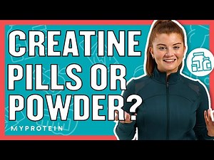 Which Is Best: Creatine Pills Or Powder? Nutritionist Explains... Myprotein