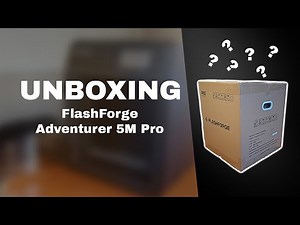 UNBOXING - FlashForge Adventurer 5M Pro