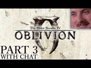 Forsen plays: Oblivion | Part 3 (with chat)