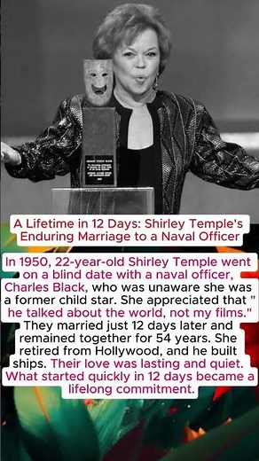 A Lifetime in 12 Days: Shirley Temple's Enduring Marriage to a Naval Officer
