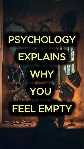 If You Feel Empty, Psychology Explains Why