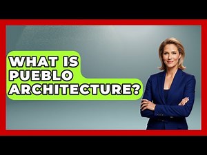 What Is Pueblo Architecture? - Art Across Cultures
