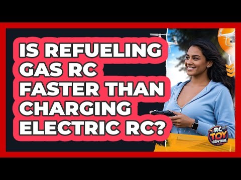 Is Refueling Gas RC Faster Than Charging Electric RC?