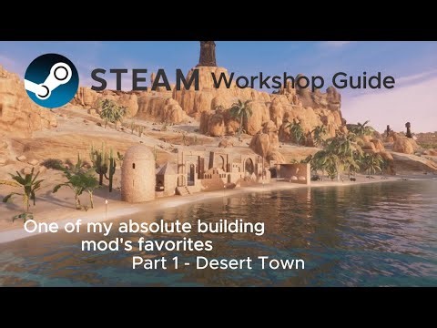 Conan Exiles - Steam Workshop Guide - Building Mod's - Part 1 - DESERT TOWN -