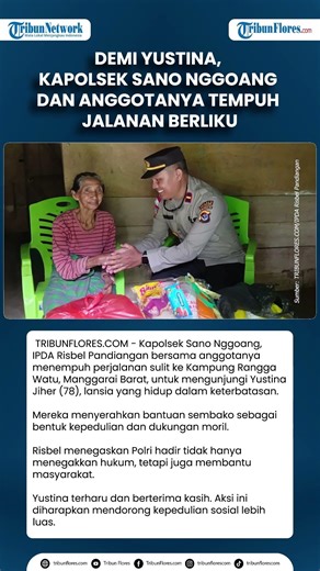 Demi Yustina, Kapolsek Sano Nggoang dan Anggotanya Tempuh Jalanan Berliku