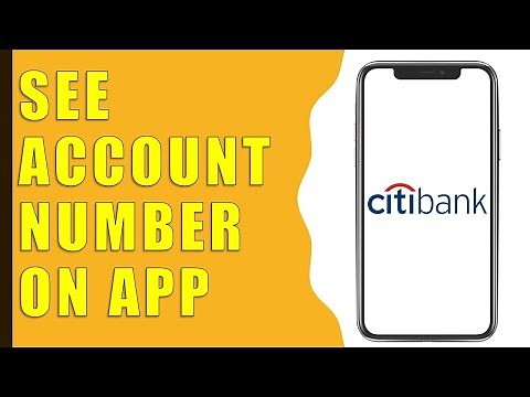How to find CitiBank Account Number and Routing Number on App?