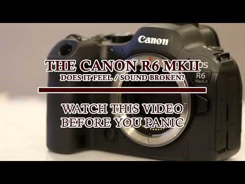 Does your Canon R6 Sound Broken? Watch this video before you panic