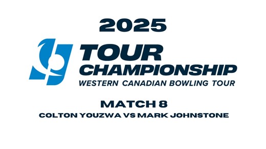 2025 WCBTour Championship - Match 8 - Colton Youzwa vs Mark Johnstone - Quarter Finals Sponsors A & B Express Bradson Promotional Group Schwartz Home Building Centre 5 Pin Universe JBrains.ca Lisa McInnes Paradise Lanes Sherwood Bowl St. James Lanes Goldenmile Bowl Heritage Lanes Fragment Media Produced by Fragment Media | WCBT- Western Canadian Bowling Tour