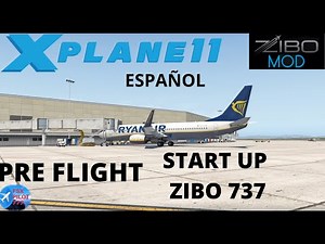 X PLANE 11 TUTORIAL ESPAÑOL |COLD AND DARK PRE VUELO 737 ZIBO|