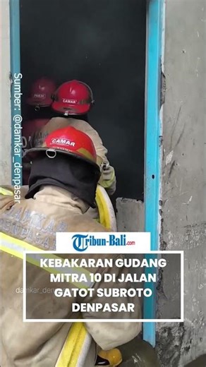 Kebakaran Gudang Mitra 10 di Jalan Gatot Subroto Denpasar, Diduga Korsleting Listrik