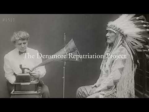 #1511 The Densmore Repatriation Project