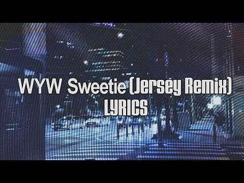Wyw my sweetie - lyrics (tiktok song remixes)