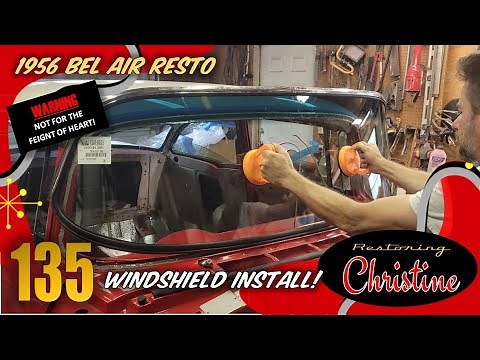 E135 Tri-Five Windshield Installation and Big Mistakes to Avoid! 1956 Chevy Bel Air Restoration