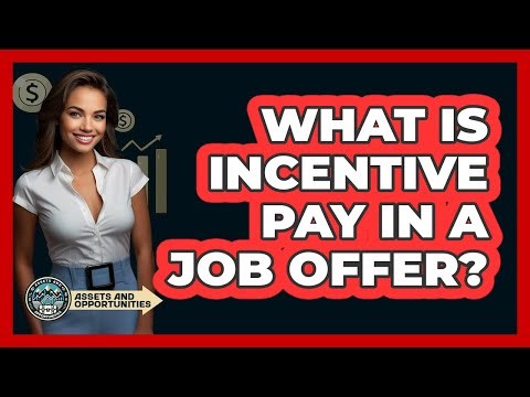 What Is Incentive Pay In A Job Offer?
