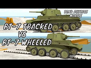 BT-7 — wheeled VS BT 7 tracked | Tank physics mobile | Simulation of the chassis of the tank