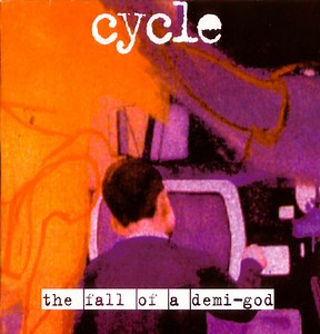 Cycle - The Fall Of A Demi-God