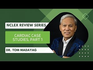 NCLEX REVIEW SERIES : Cardiac Case Studies, Part 1