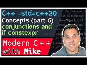 C++ 20 Concepts - concepts with if constexpr - Part 6 of n | Modern Cpp Series Ep. 224