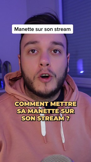 Comment mettre sa manette sur son stream ?