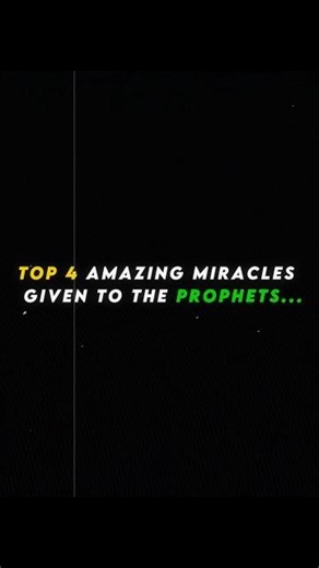 Top 4 Powerful Miracles Given to Prophets💖🌙