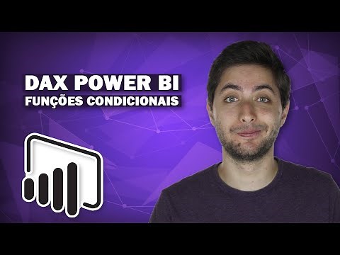 DAX Power BI - Usando as Funções Condicionais (IF, OR e AND)