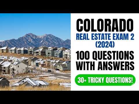 Pass The Colorado Real Estate Exam 2026 | 100 Essential Questions and Detailed Answers