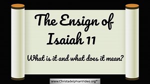 The Ensign of Isaiah 11… What is it and what does it mean?